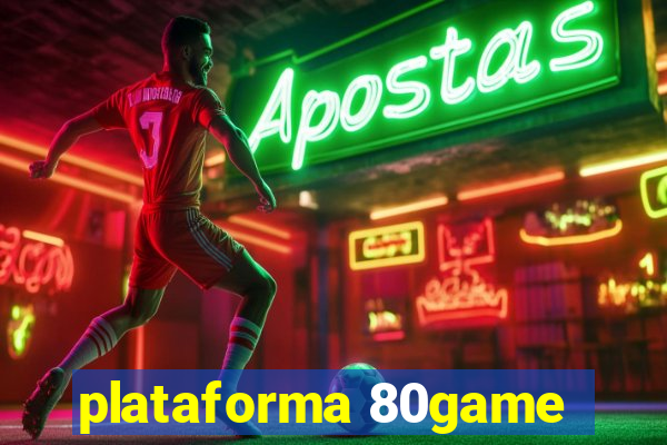 plataforma 80game